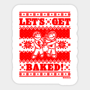 lets get baked Sticker